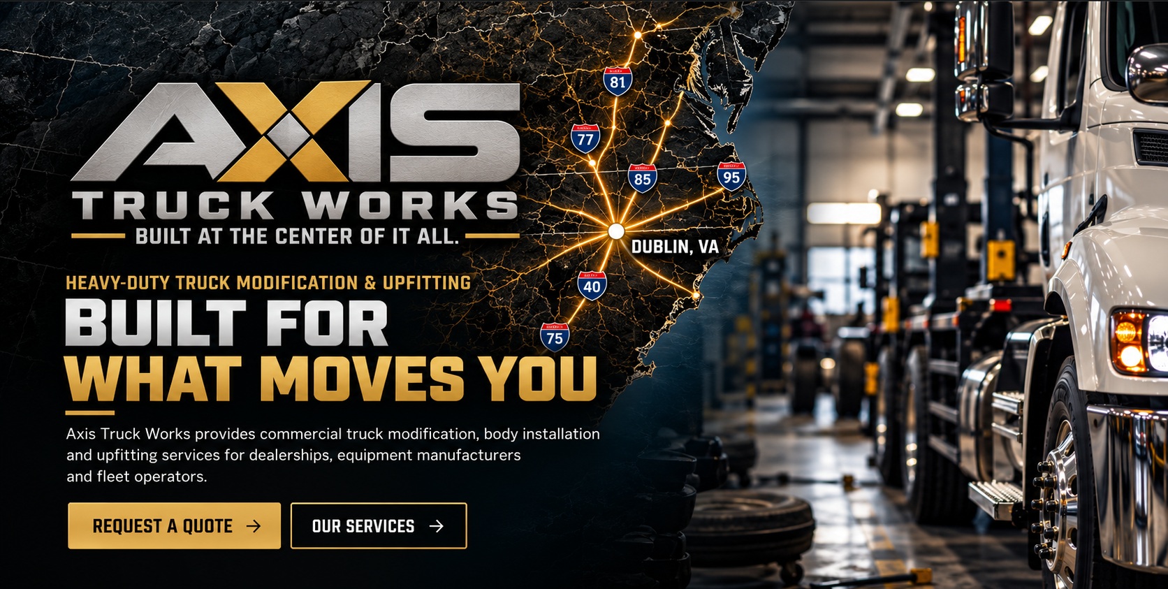 Axis Truck Works matte silver and gold logo and tagline on illuminated Dublin Virginia highway map, beside heavy-duty truck in a workshop. Built for what moves you.